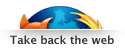 Firefox - Take back the web!!